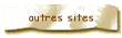 autres sites